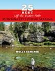 25 Best Off-The-Beaten-Path Montana Fly Fishing Streams Cover Image