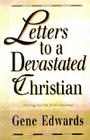 Letters to a Devastated Christian: Healing for the Brokenhearted By Gene Edwards Cover Image