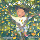 A Family Prayer By Shay Youngblood, Kristina Swarner (Illustrator) Cover Image