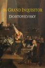The Grand Inquisitor By Fyodor Dostoyevsky, Constance Garnett (Translator), William Hubben (Introduction by) Cover Image