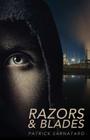 Razors & Blades By Patrick Sarnataro Cover Image