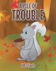 A Pile of Trouble By Bill O'Keefe Cover Image
