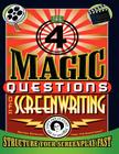 The 4 Magic Questions of Screenwriting: 4 simple questions that work like magic By Marilyn Horowitz Cover Image