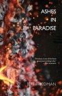 Ashes in Paradise By Jeff Friedman Cover Image