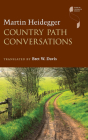 Country Path Conversations (Studies in Continental Thought) By Martin Heidegger, Bret W. Davis (Translator) Cover Image