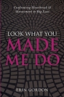 Look What You Made Me Do By Erin Gordon Cover Image