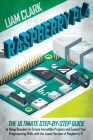 Raspberry Pi 4: The Ultimate Step-by-Step Guide to Using Raspbian to Create Incredible Projects and Expand Your Programming Skills wit Cover Image