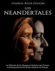 Los Neandertales: La Historia de los Humanos Extintos que Fueron Contemporáneos del Homo Sapiens en Europa By Areani Moros (Translator), Charles River Cover Image