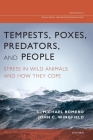 Tempests, Poxes, Predators, and People: Stress in Wild Animals and How They Cope Cover Image