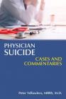 Physician Suicide: Cases and Commentaries By Peter Yellowlees Cover Image