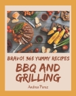 Bravo! 365 Yummy BBQ and Grilling Recipes: A Timeless Yummy BBQ and Grilling Cookbook Cover Image