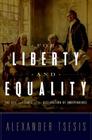 For Liberty and Equality: The Life and Times of the Declaration of Independence By Alexander Tsesis Cover Image