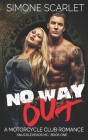 No Way Out: An Bad-Boy Military MC Club Romance By Simone Scarlet Mma Cover Image