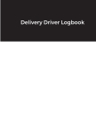 Delivery Driver Logbook: Keep Track of Deliveries, Trips, Mileage, Times And Dates, Perfect For DoorDash & Instacart Drivers, Road Travel, Logb Cover Image