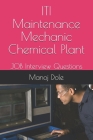 ITI Maintenance Mechanic Chemical Plant: JOB Interview Questions By Manoj Dole Cover Image