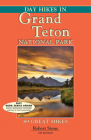 Day Hikes in Grand Teton National Park: 89 Great Hikes By Robert Stone Cover Image