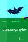 Steganographie: Grundlagen, Analyse, Verfahrensentwicklung (Xpert.Press) By Andreas Westfeld Cover Image