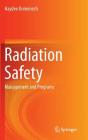 Radiation Safety: Management and Programs By Haydee Domenech Cover Image