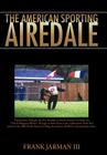 The American Sporting Airedale Cover Image