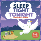 Sleep Tight Tonight: A Book about Bedtime (Frolic First Faith) Cover Image