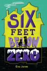 Six Feet Below Zero By Ena Jones Cover Image