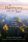In Harmony with the Tao: A Guided Journey Into the Tao Te Ching Cover Image