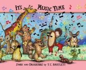 It's Music time By T. C. Bartlett, T. C. Bartlett (Illustrator), T. C. Bartlett (Designed by) Cover Image