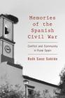 Memories of the Spanish Civil War: Conflict and Community in Rural Spain Cover Image