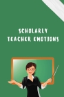 Scholarly Teacher Emotions Cover Image