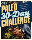 The Paleo 30-Day Challenge: A Paleo Cookbook to Lose Weight and Reboot Your Health By Kinsey Jackson, Sally Johnson, MA, RD, LD, CFMP Cover Image