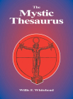Mystic Thesaurus: Occultism Simplified By Willis F. Whitehead Cover Image