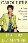 It's Just My Nature By Carol Tuttle Cover Image
