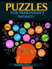 Puzzles for Parkinson's Patients: Regain Reading, Writing, Math & Logic Skills to Live a More Fulfilling Life By Kalman Toth M. a. M. Phil Cover Image