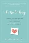 The Real Thing: Lessons on Love and Life from a Wedding Reporter's Notebook By Ellen McCarthy Cover Image