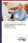 Escalas geriátricas españolas de calidad de vida By Osvaldo Batista Rojas, Sahily López Llanes, Jose E. Expósito B. Cover Image