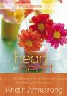Heart of My Heart: 365 Reflections on the Magnitude and Meaning of Motherhood A Devotional By Kristin Armstrong Cover Image