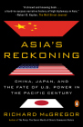 Asia's Reckoning: China, Japan, and the Fate of U.S. Power in the Pacific Century By Richard McGregor Cover Image