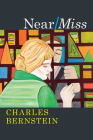 Near/Miss By Charles Bernstein Cover Image