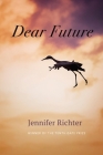 Dear Future By Jennifer Richter Cover Image