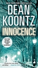 Innocence (with bonus short story Wilderness): A Novel By Dean Koontz Cover Image