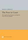 The Poor in Court: The Legal Services Program and Supreme Court Decision Making (Princeton Legacy Library #1129) By Susan E. Lawrence Cover Image