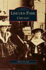 Lincoln Park, Chicago By Melanie Ann Apel, The Chicago Historical Society Cover Image