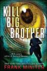 Kill Big Brother By Frank Miniter Cover Image