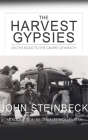 The Harvest Gypsies: On the Road to the Grapes of Wrath By John Steinbeck, Richard Poe (Read by), Charles Wollenberg (With) Cover Image