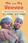 Me and My Veevee: A Child's Cookbook, with Short Stories and Easy Recipes By V. L. Henry, A. H. Henry Cover Image