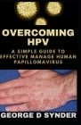 Overcoming HPV: A Simple Guide to effective manage Human Papillomavirus Cover Image
