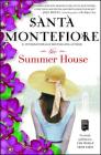 The Summer House: A Novel By Santa Montefiore Cover Image