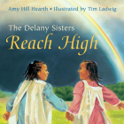 The Delany Sisters Reach High Cover Image