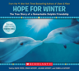Hope for Winter: The True Story of a Remarkable Dolphin Friendship By Craig Hatkoff, David Yates Cover Image