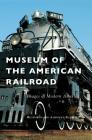 Museum of the American Railroad Cover Image
